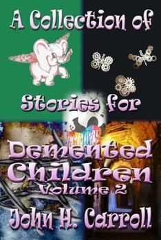 Paperback A Collection of Stories for Demented Children, Volume 2 Book