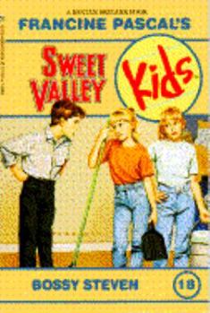 Bossy Steven (Sweet Valley Kids, #18) - Book #18 of the Sweet Valley Kids