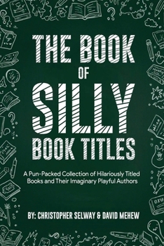 Paperback Book of Silly Book Titles Book