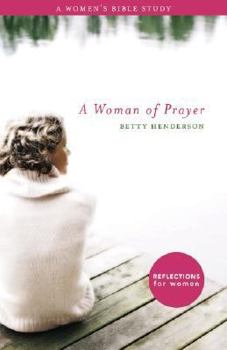 Paperback Woman of Prayer, A: A Women's Bible Study Book