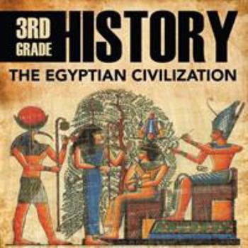 Paperback 3rd Grade History: The Egyptian Civilization Book