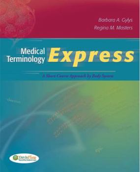 Paperback Medical Terminology Express: A Short-Course Approach by Body System (Text, Audio CD & Termplus 3.0) [With CDROM and CD (Audio)] Book