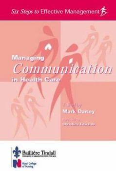 Paperback Managing Communication in Health Care: Six Steps to Effective Management Series Book
