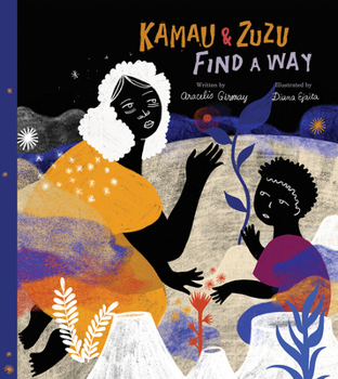 Hardcover Kamau and Zuzu Find a Way: A Picture Book