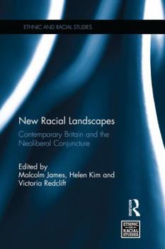 Paperback New Racial Landscapes: Contemporary Britain and the Neoliberal Conjuncture Book