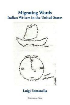 Paperback Migrating Words: Italian Writers in the United States Book