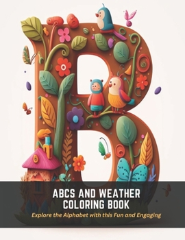 Paperback ABCs and Weather Coloring Book: Explore the Alphabet with this Fun and Engaging Book