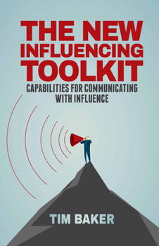 Paperback The New Influencing Toolkit: Capabilities for Communicating with Influence Book