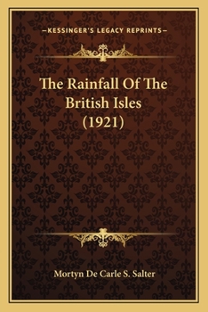 Paperback The Rainfall Of The British Isles (1921) Book
