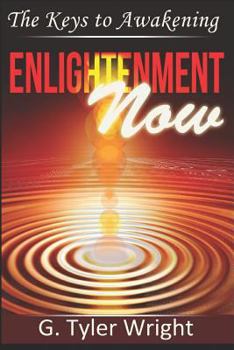 Paperback Enlightenment Now: The Keys to Awakening Book