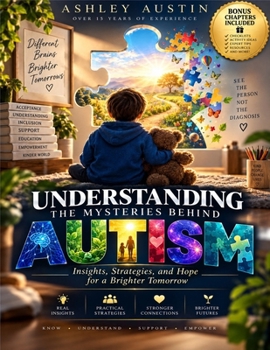 UNDERSTANDING THE MYSTERIES BEHIND AUTISM