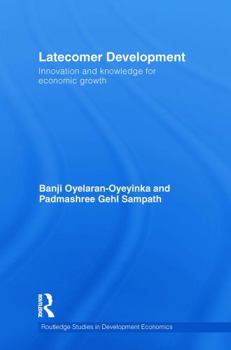 Paperback Latecomer Development: Innovation and Knowledge for Economic Growth Book