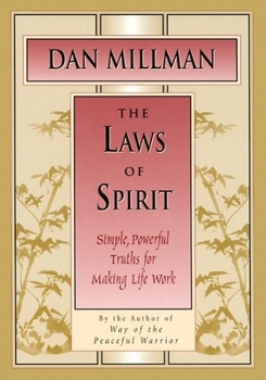 Hardcover The Laws of Spirit: Simple, Powerful Truths for Making Life Work Book