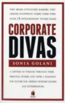 Paperback Corporate Divas: Eighteen extraordinary women from the corporate world share their success mantras for aspiring business leaders and entrepreneurs Book