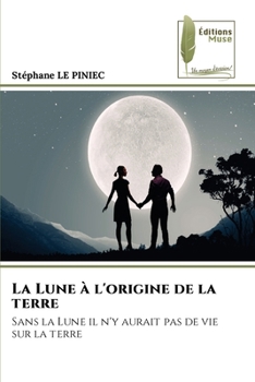 Paperback La Lune à l'origine de la terre [French] Book
