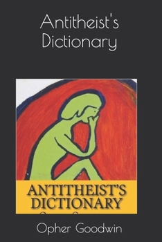 Paperback Antitheist's Dictionary Book