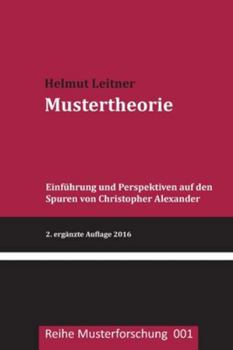 Paperback Mustertheorie: Einfuehrung und Perspektiven auf den Spuren von Christopher Alexander [German] Book