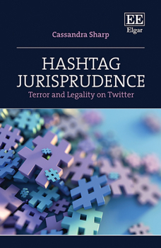 Hardcover Hashtag Jurisprudence: Terror and Legality on Twitter Book