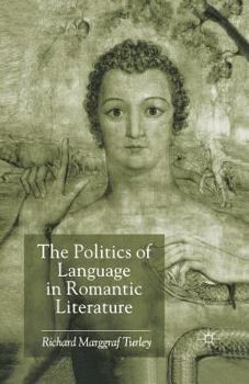 Paperback The Politics of Language in Romantic Literature Book