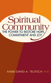 Paperback Spiritual Community: The Power to Restore Hope, Commitment and Joy Book