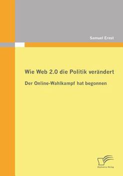 Wie Web 2.0 Die Politik Verandert: Der Online-Wahlkampf Hat Begonnen