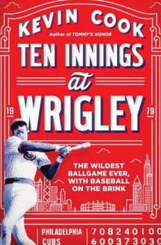 Hardcover Ten Innings at Wrigley: The Wildest Ballgame Ever, with Baseball on the Brink Book