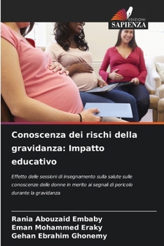 Conoscenza dei rischi della gravidanza: Impatto educativo (Italian Edition)