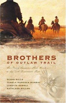 Paperback Brothers of the Outlaw Trail: Four Women Surrender Their Hearts to Men with Questionable Pasts Book