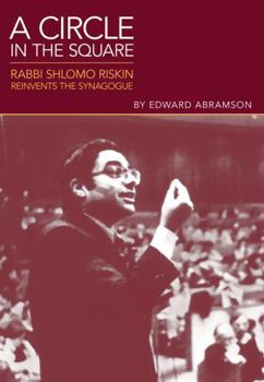Hardcover A Circle in the Square: Rabbi Shlomo Riskin Reinvents the Synagogue Book