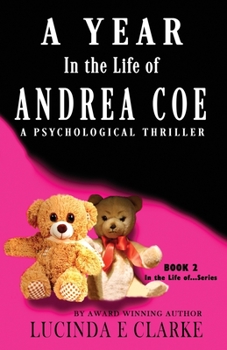 Paperback A Year in The Life of Andrea Coe: A Psychological Thriller Book