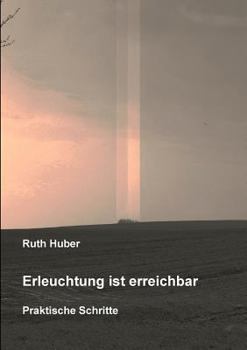 Paperback Erleuchtung ist erreichbar. Praktische Schritte [German] Book