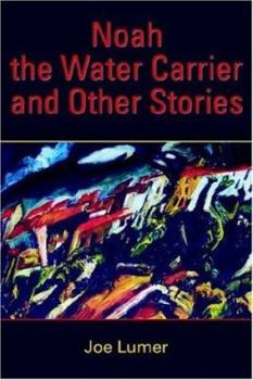 Paperback Noah the Water Carrier and Other Stories Book