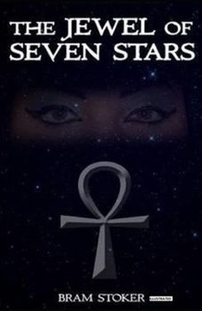 The Jewel of Seven Stars (ILLUSTRATED)