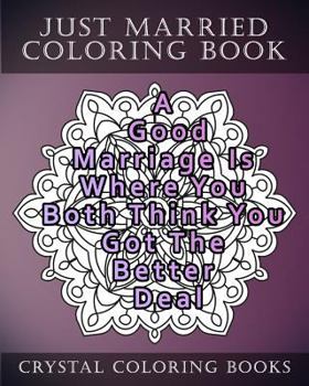 Paperback Just Married Mandala Coloring Book: 20 Just Married Relatable Quotes Mandala Coloring Pages Book
