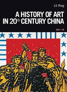 Hardcover A History of Art in 20th Century China Book