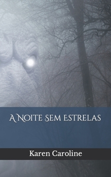 Paperback A Noite Sem Estrelas [Portuguese] Book