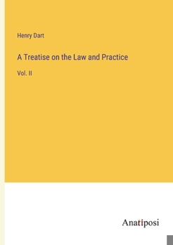 Paperback A Treatise on the Law and Practice: Vol. II Book