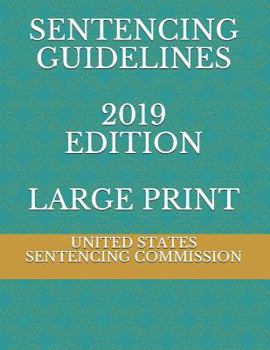 Paperback Sentencing Guidelines 2019 Edition Large Print Book