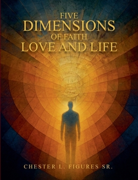 Paperback Five Dimensions of Faith, Love and Life Book