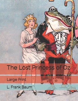 Paperback The Lost Princess of Oz: Large Print Book