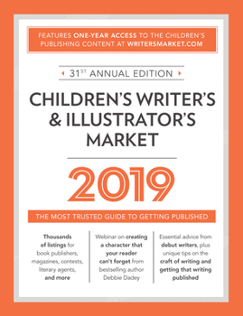 Paperback Children's Writer's & Illustrator's Market 2019: The Most Trusted Guide to Getting Published Book