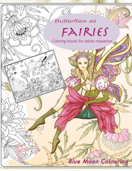 Paperback Butterflies and Fairies Coloring books for adults relaxation: fairy coloring books for adults Book