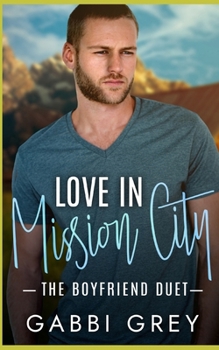 Paperback Love in Mission City: The Boyfriends Duet Book