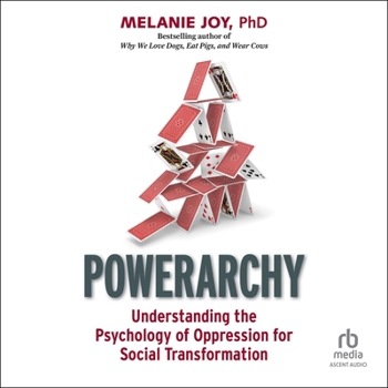 Powerarchy: Understanding the Psychology of Oppression for Social Transformation [Standard Large Print 16 Pt Edition]