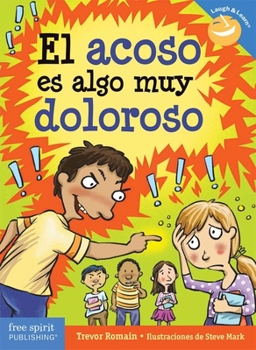 Paperback El Acoso Es Algo Muy Doloroso [Spanish] Book