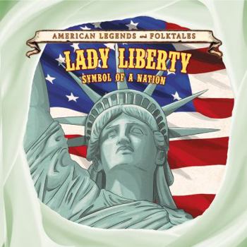 Lady Liberty: Symbol of a Nation - Book  of the American Legends and Folktales