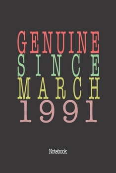 Paperback Genuine Since March 1991: Notebook Book