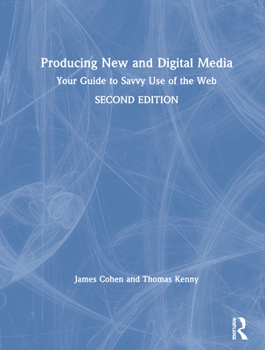 Hardcover Producing New and Digital Media: Your Guide to Savvy Use of the Web Book