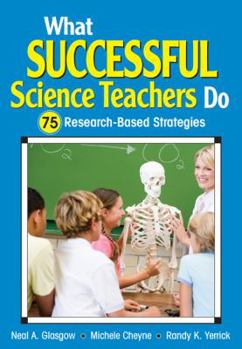 Paperback What Successful Science Teachers Do: 75 Research-Based Strategies Book