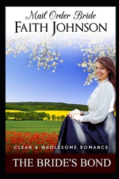 Paperback Mail Order Bride: The Bride's Bond: Clean and Wholesome Western Historical Romance Book